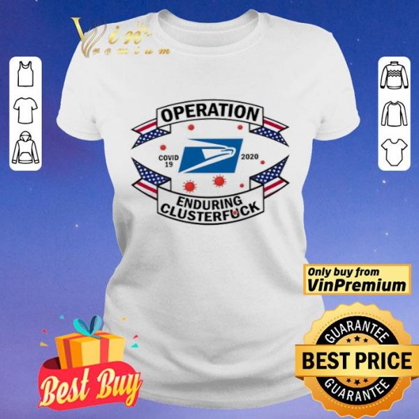 USPS operation enduring clusterfuck shirt