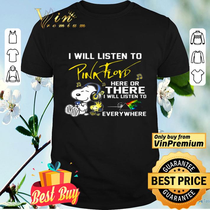 Snoopy And Woodstock I Will Listen To Pink Floyd Here Or There I Will Listen shirt