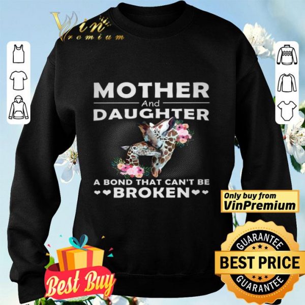 Giraffe Mother And Daughter A Bond That Can't Be Broken Mother's Day shirt