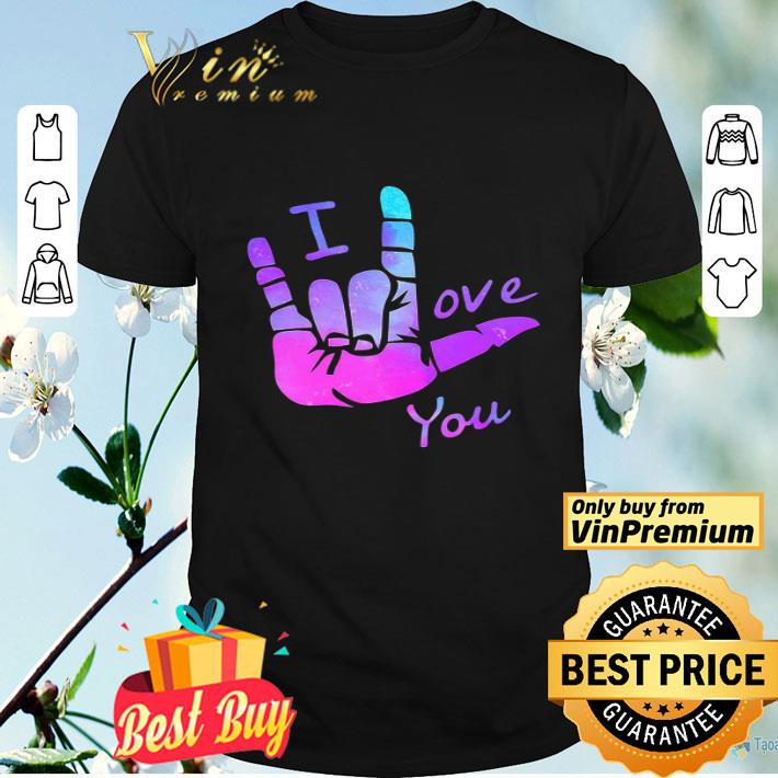Sign Language I Love You shirt