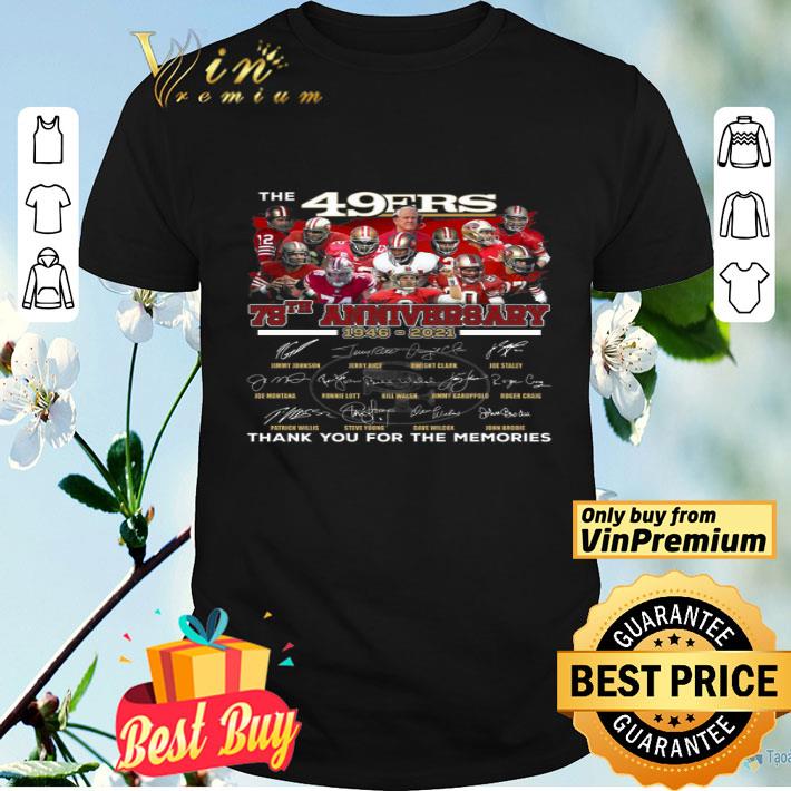 The 49Ers 75th Anniversary 1946 2021 Signature Thank You For The Memories shirt