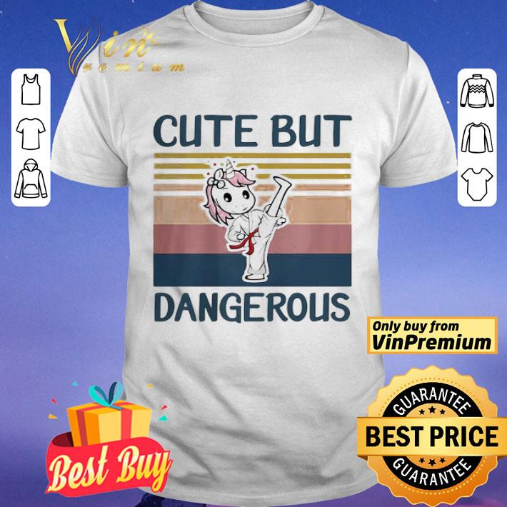 Unicorn cute but dangerous vintage shirt
