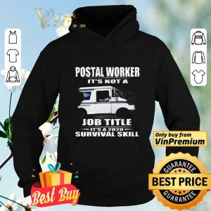 Postal Worker It's Not A Job Title It's A 2020 Survival Skill shirt