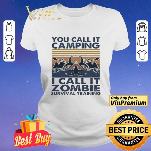 You call it camping i call it zombie survival training vintage shirt