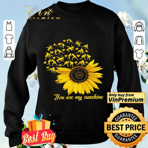 Wrestling Sunflower You Are My Sunshine shirt