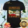 Good Best Maltese Dad Ever Vintage shirt