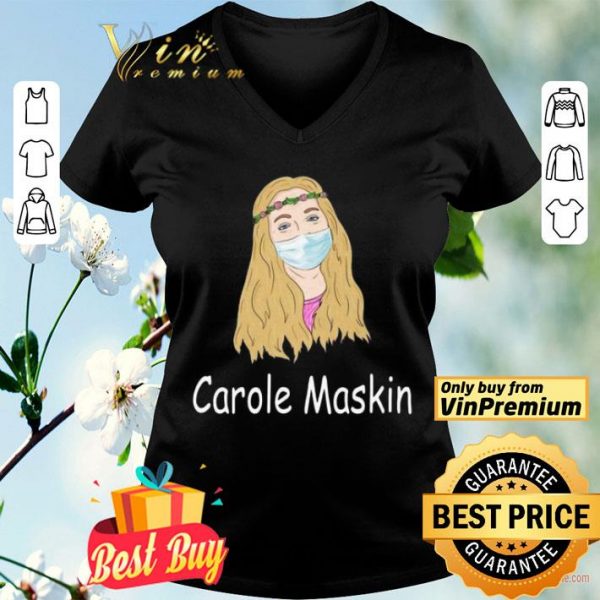 Carole maskin shirt