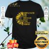 Sunflower Girl With Tatoos Pretty Eyes And Thick Things shirt