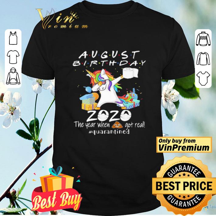 Dabbing unicorn August birthday 2020 quarantined Coronavirus shirt