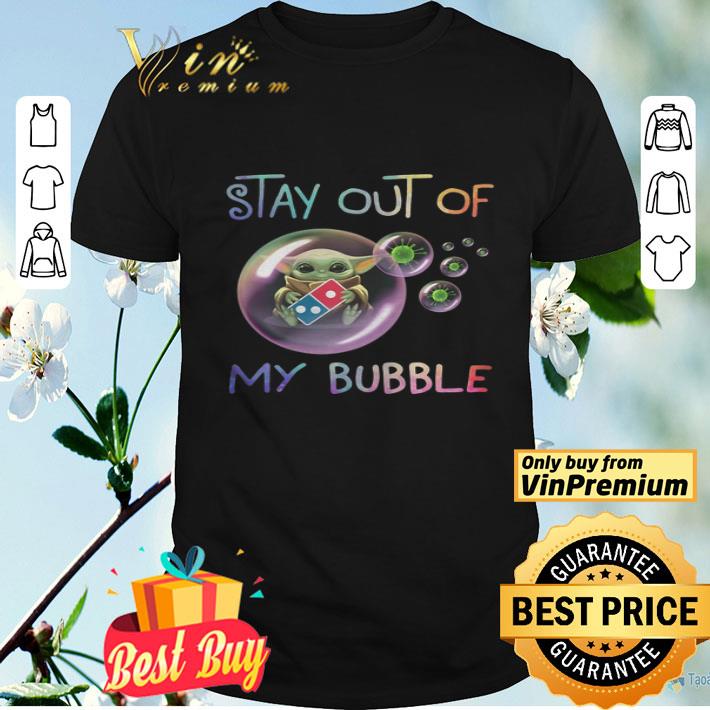 Baby Yoda Hug Dominos Stay Out Of My Bubble Quarantine shirt