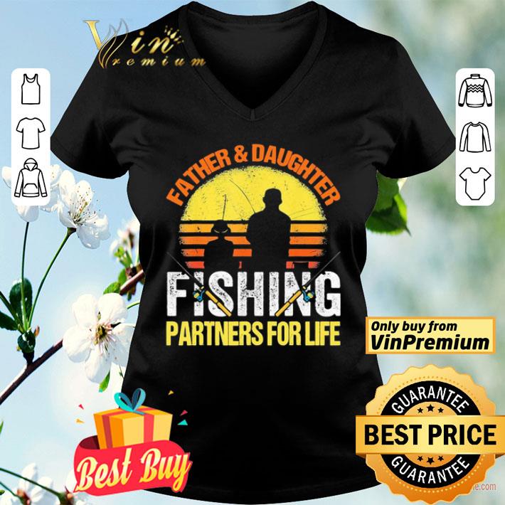 Father & Daughter Fishing partners for life vintage shirt