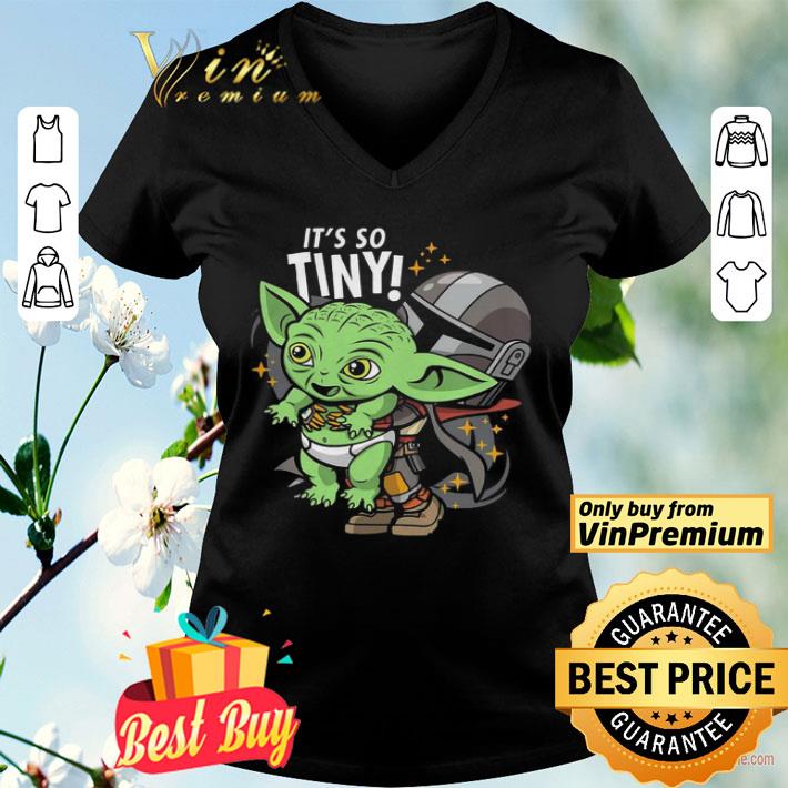 Baby Yoda Its So Tiny The The Mandalorian Bounty Hunter shirt