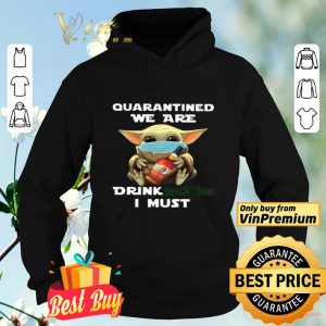 Baby Yoda Quarantined We Are Drink Buffalo Trace I Must shirt