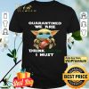 Baby Yoda Quarantined We Are Drink Buffalo Trace I Must shirt