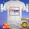Colorado don’t be a covid-19 idit stay home #NurseStrong shirt
