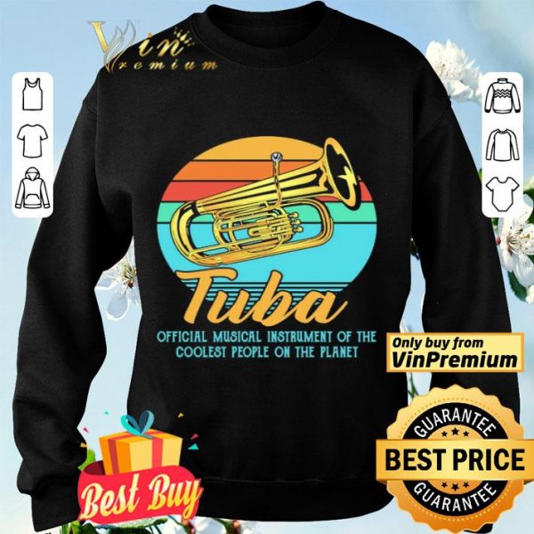 Tuba official musical instrument of the coolest people on the planet vintage shirt