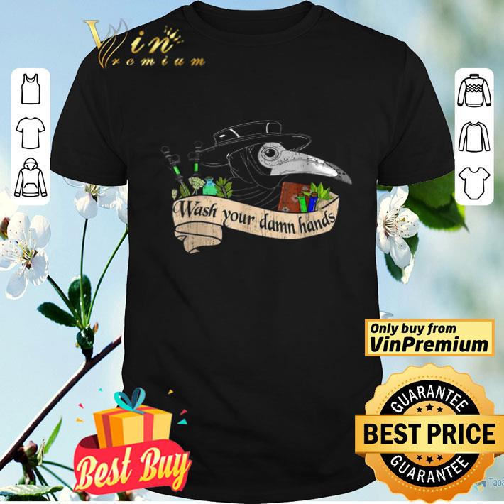 Plague Doctor Wash Your Damn Hands 2020 shirt