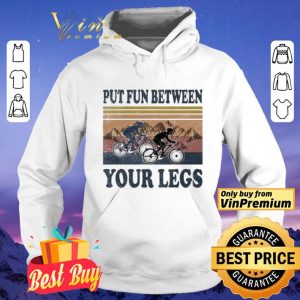 Cycling Put fun between your legs vintage shirt