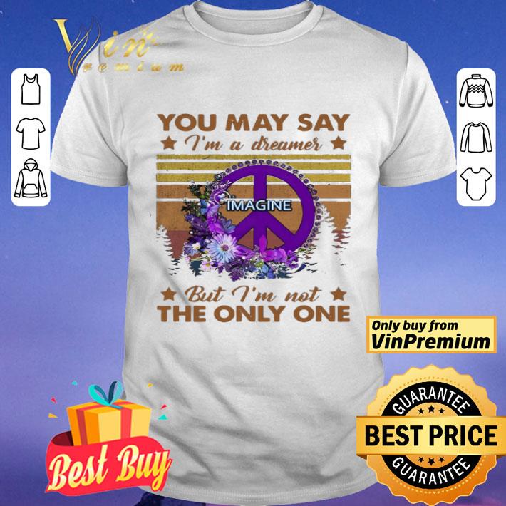 You may say I’m a dreamer Imagine but i’m not the only one vintage shirt