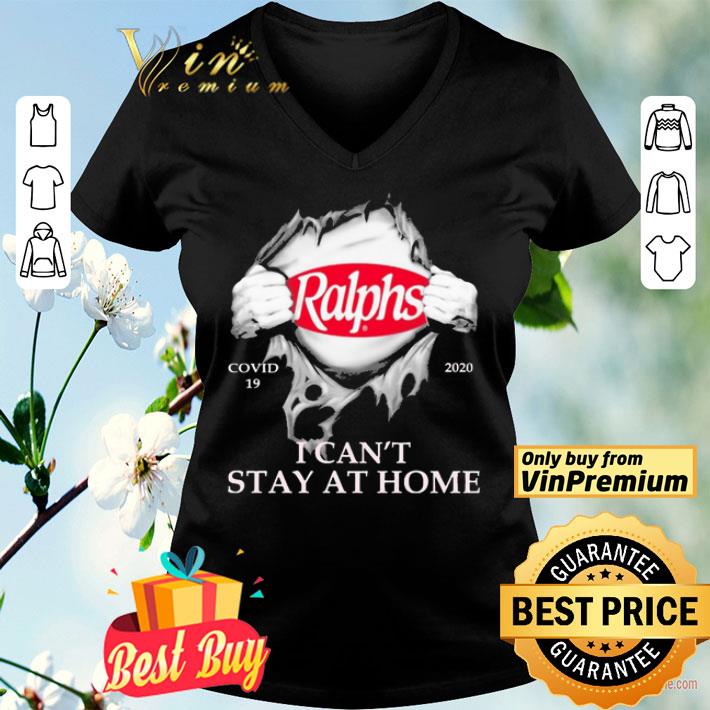 Blood inside me Ralphs covid-19 2020 i can’t stay at home shirt