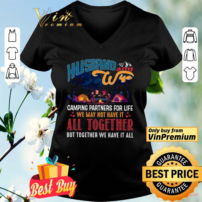 Husband And Wife Camping Partners For Life We May Not Have It All Together shirt