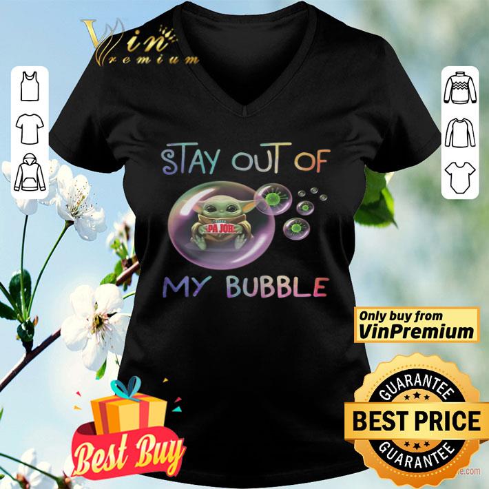 Baby Yoda Hug Pizza Papa John Stay Out Of My Bubble Quarantine Coronavirus shirt