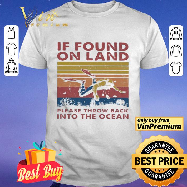 If found on land please throw back into the ocean vintage shirt