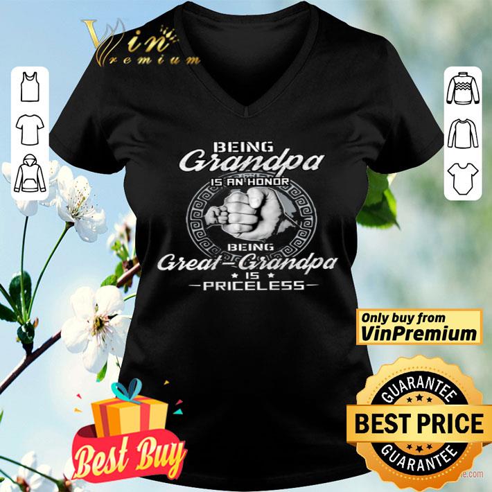 Being Grandpa Is An Honor Being Great Grandpa Is Priceless shirt