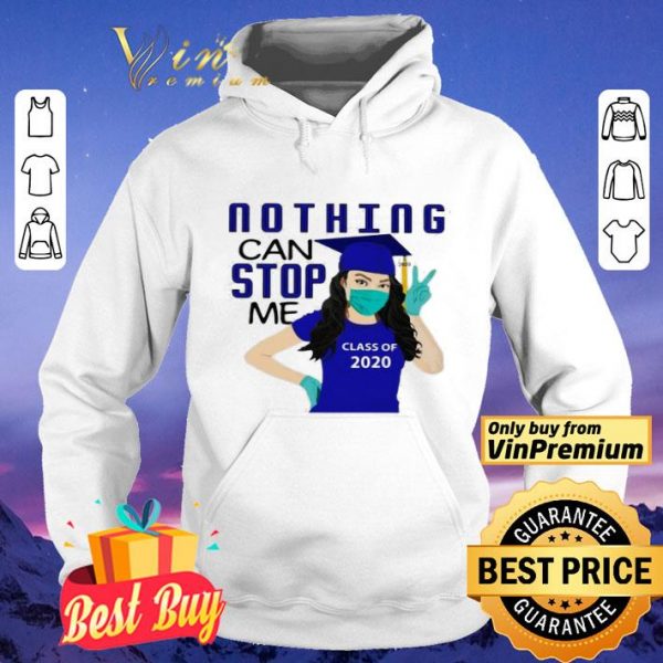 Nothing can stop me class of 2020 blue shirt