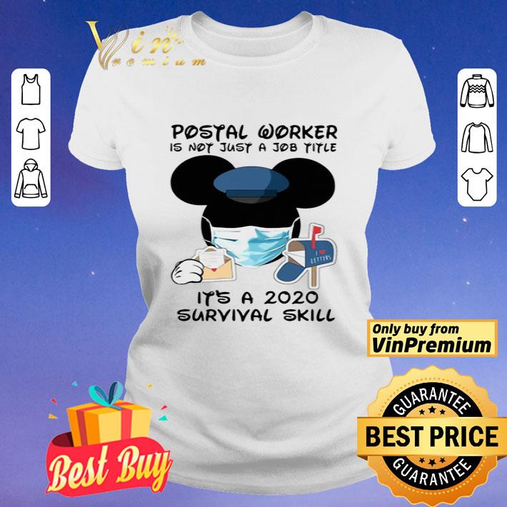 Disney Mickey Mouse Postal Worker Is Not Just A Job Title It’S A 2020 Survival Skill Mask Covid 19 shirt