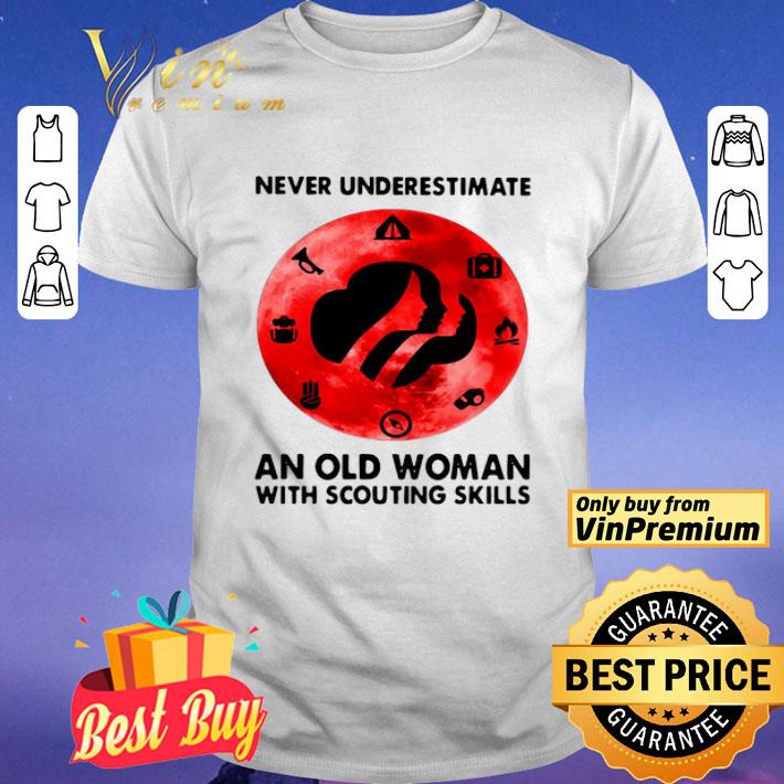 Never Underestimate An Old Woman With Scouting Skills shirt