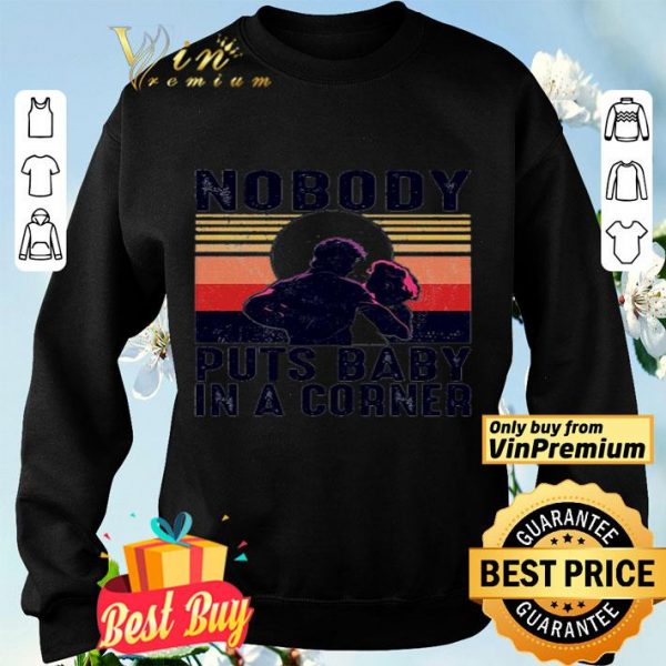 Nobody puts baby in a corner vintage shirt