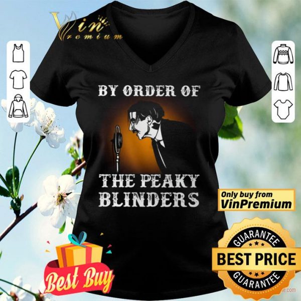 By Order Of The Peaky Blinders shirt