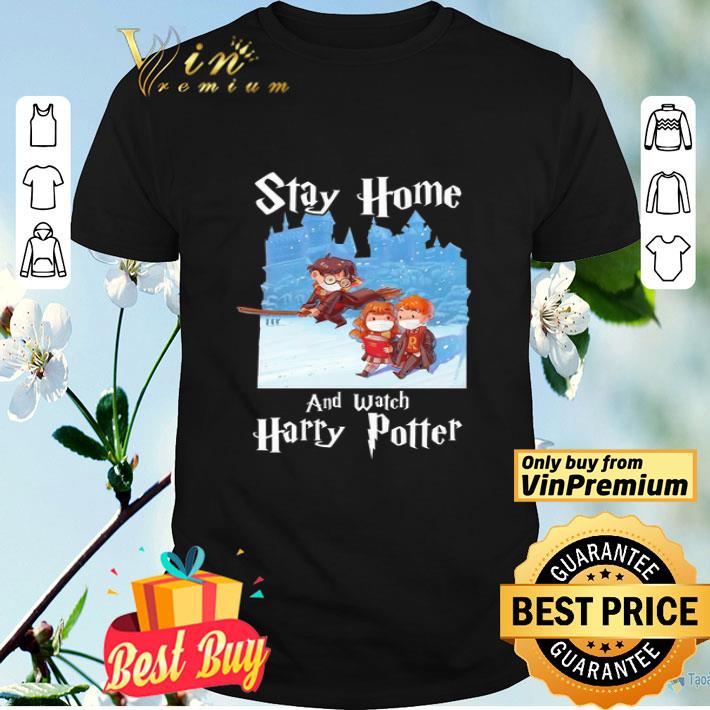 Stay home and watch Harry Potter shirt