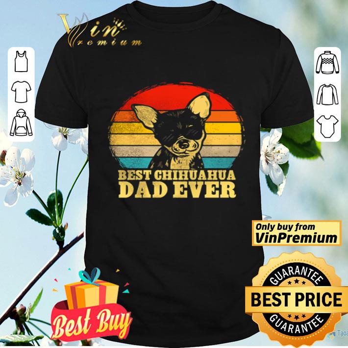 Best chihuahua dad ever retro shirt