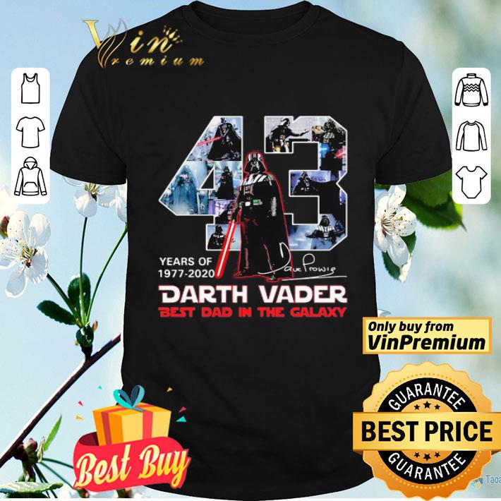 43 years of 1977 2020 darth vader best dad in the galaxy signature shirt