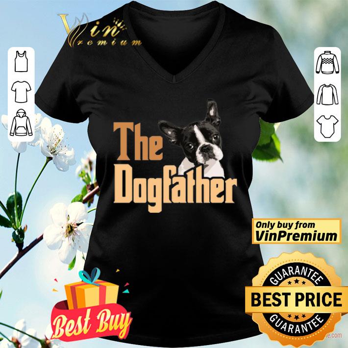 Boston Terrier The Dogfather Fathers Day shirt