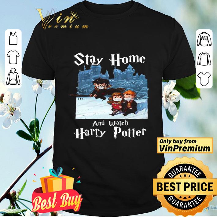 Stay Home And Watch Harry Potter Quarantine Coronavirus shirt