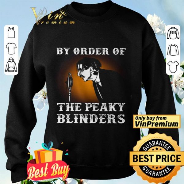 By Order Of The Peaky Blinders shirt
