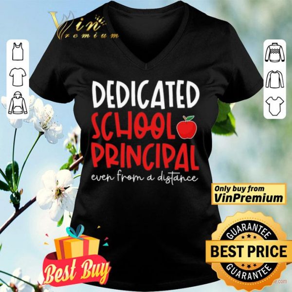 Apple Dedicated School Principal Even From A Distance shirt