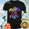 Jesus Cross Faith Over Fear Color shirt