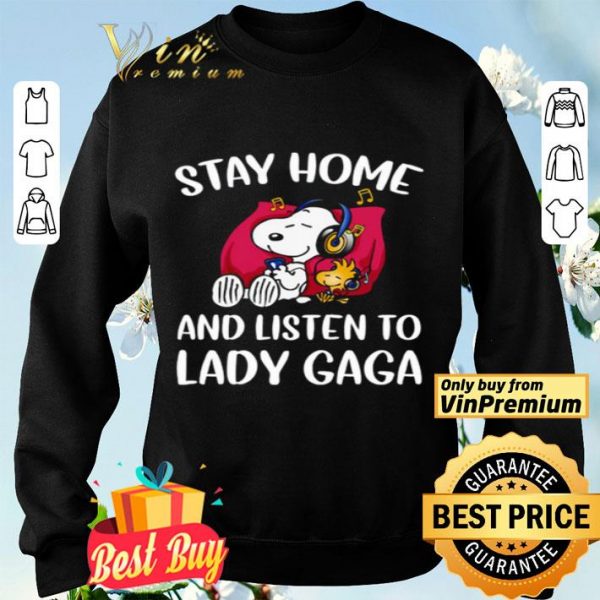 Snoopy and Woodstock stay home and listen to Lady Gaga shirt