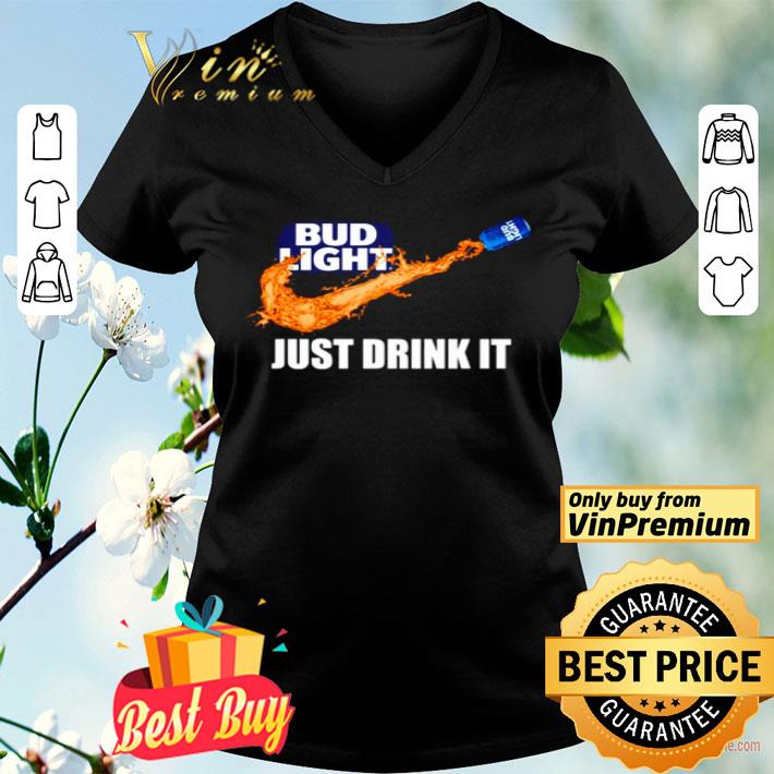 Nike Bud Light just drink it shirt