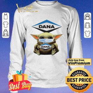 Baby Yoda hug Dana Incorporated shirt