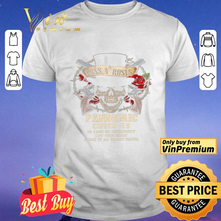 Skull Guns Roses Pandemic Covid 19 In Case Of Emergency Cut This shirt