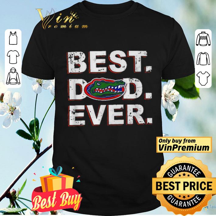 Best Dad Ever Florida Gators Father’s Day shirt