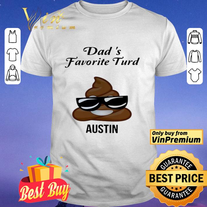 Dad’s Favorite Turd Austin shirt