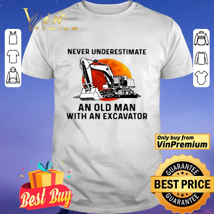 Never underestimate an old man with an Excavator sunset shirt