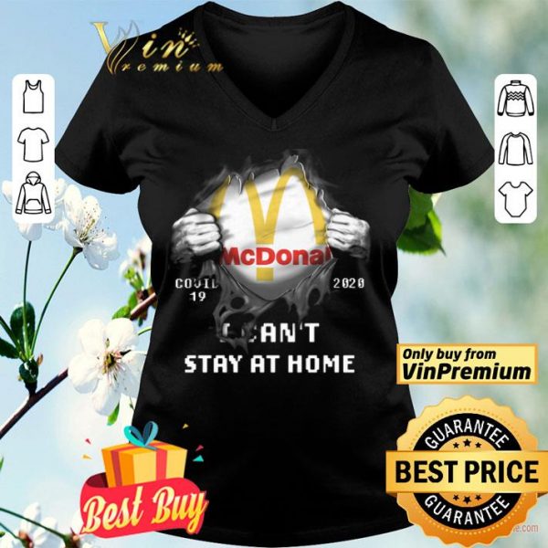 Mcdonalds Covid 19 2020 I Can't Stay At Home shirt