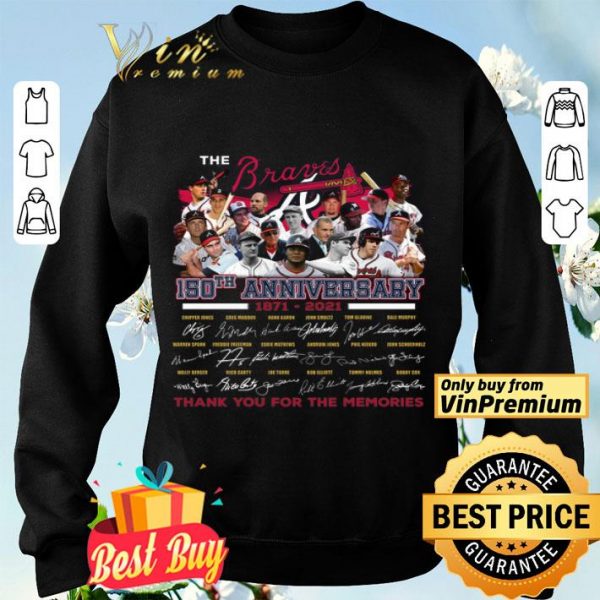 The Branves 150th Anniversary 1871 2021 Signature Thank You For The Memories shirt